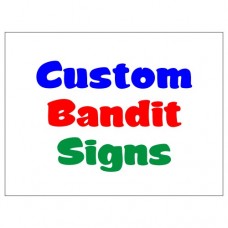 Custom Bandit Signs